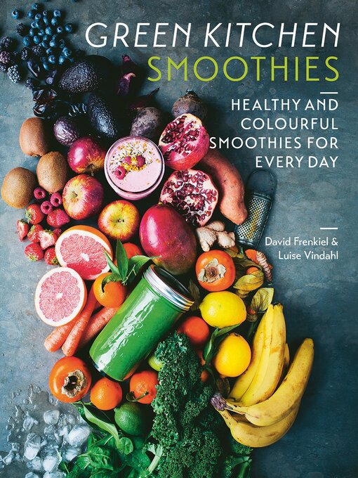 Title details for Green Kitchen Smoothies by David Frenkiel - Available